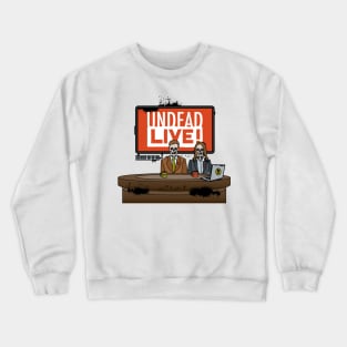 Undead Live Crewneck Sweatshirt